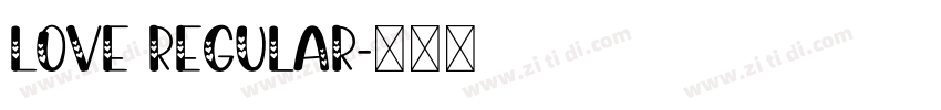 Love Regular字体转换